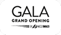 Gala Grand Opening